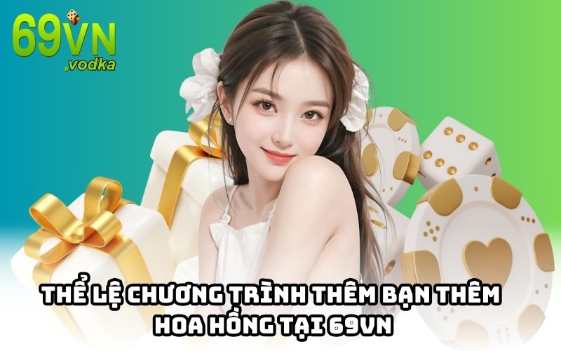 Thể lệ cần biết trước khi săn khuyến mãi 69VN 